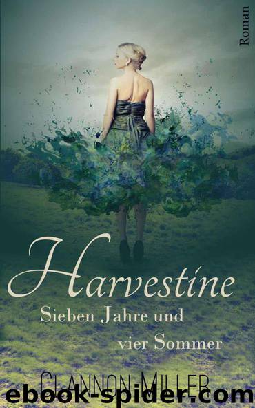 Harvestine: Sieben Jahre und vier Sommer by Miller Clannon