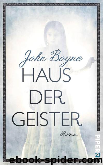 Haus der Geister: Roman (German Edition) by John Boyne