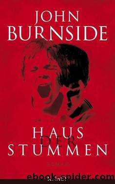 Haus der Stummen: Roman (German Edition) by John Burnside