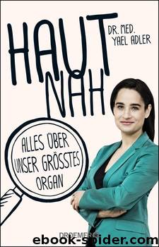 Hautnah  Alles über unser größtes Organ by Yael Adler