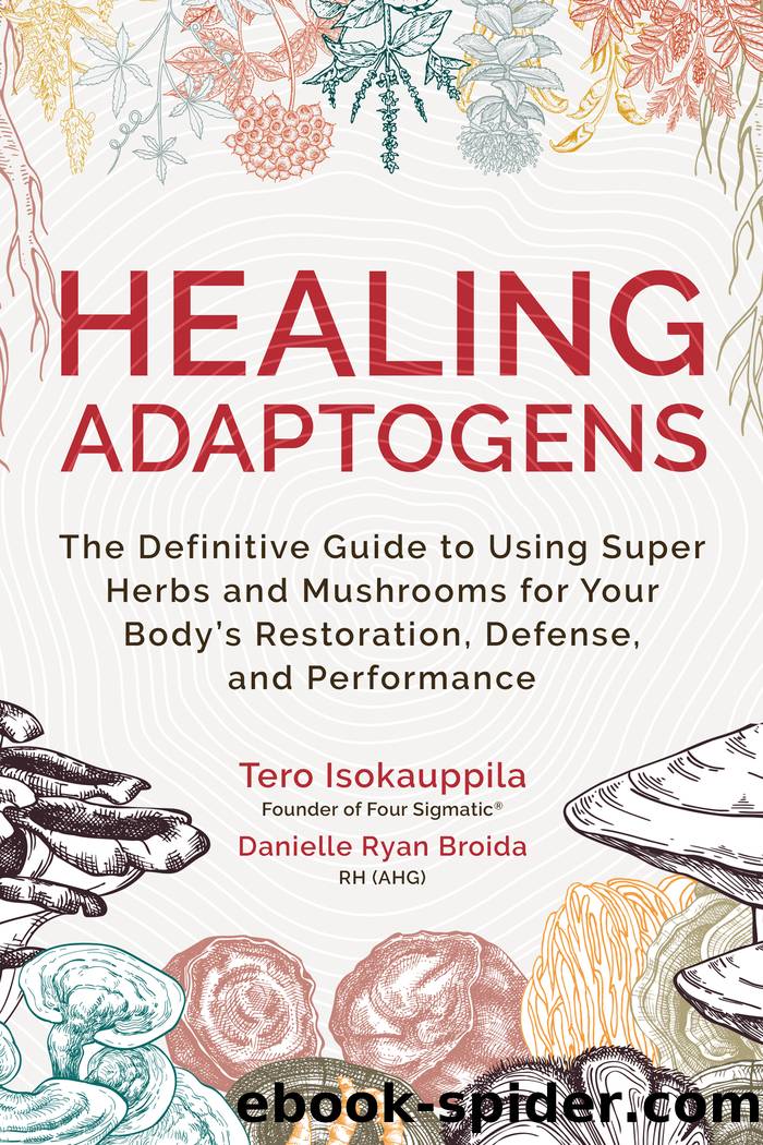 Healing Adaptogens by Tero Isokauppila & Danielle Ryan Broida