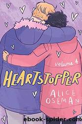 Heartstopper: Volume Four by Oseman Alice