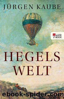 Hegels Welt (German Edition) by Kaube Jürgen