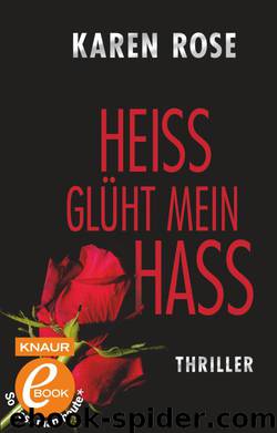 Heiß glüht mein Hass  Thriller by Karen Rose