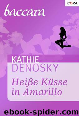 Heiße Küsse in Amarillo by Kathie Denosky