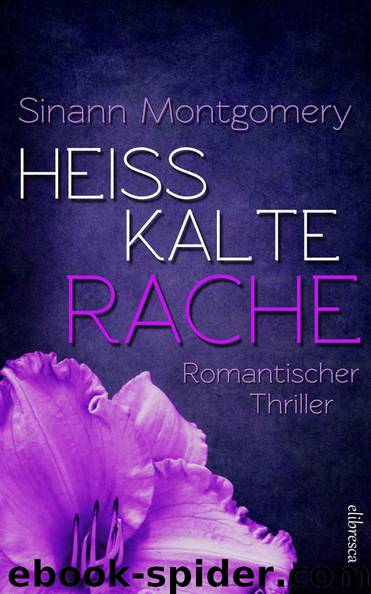 Heißkalte Rache by Sinann Montgomery