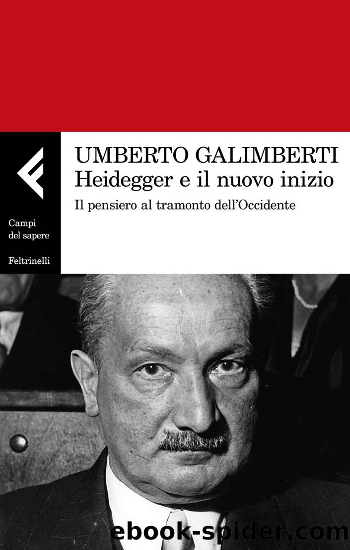 Heidegger e il nuovo inizio by Umberto Galimberti