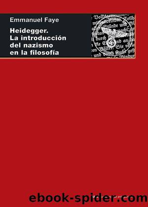 Heidegger. La introducción del nazismo en la filosofía by Emmanuel Faye