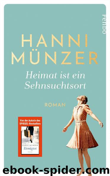 Heimat ist ein Sehnsuchtsort by Münzer Hanni