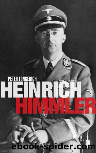 Heinrich Himmler: A Life by Peter Longerich