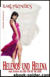 Helenos und Helena: Roman (German Edition) by Karl Plepelits