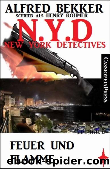 Henry Rohmer - Feuer und Flamme: N.Y.D. - New York Detectives (German Edition) by Alfred Bekker