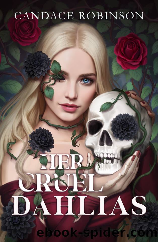 Her Cruel Dahlias by Robinson Candace