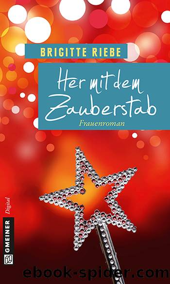 Her mit dem Zauberstab by Brigitte Riebe