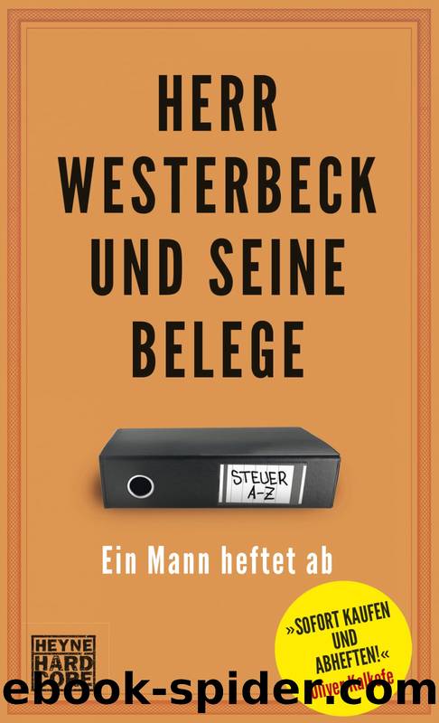 Herr Westerbeck und seine Belege - ein Mann heftet ab by Jens Westerbeck