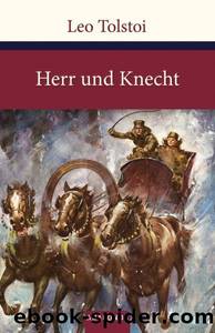 Herr und Knecht by Tolstoi Leo