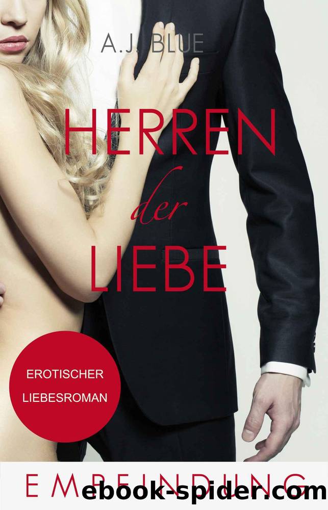 Herren der Liebe 07 - Empfindung by A.J. Blue