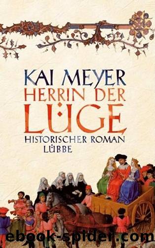 Herrin der Luege by Kai Meyer