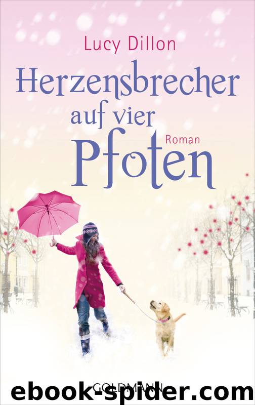 Herzensbrecher auf vier Pfoten by Lucy Dillon