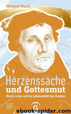 Herzenssache und Gottesmut by Kuch Michael