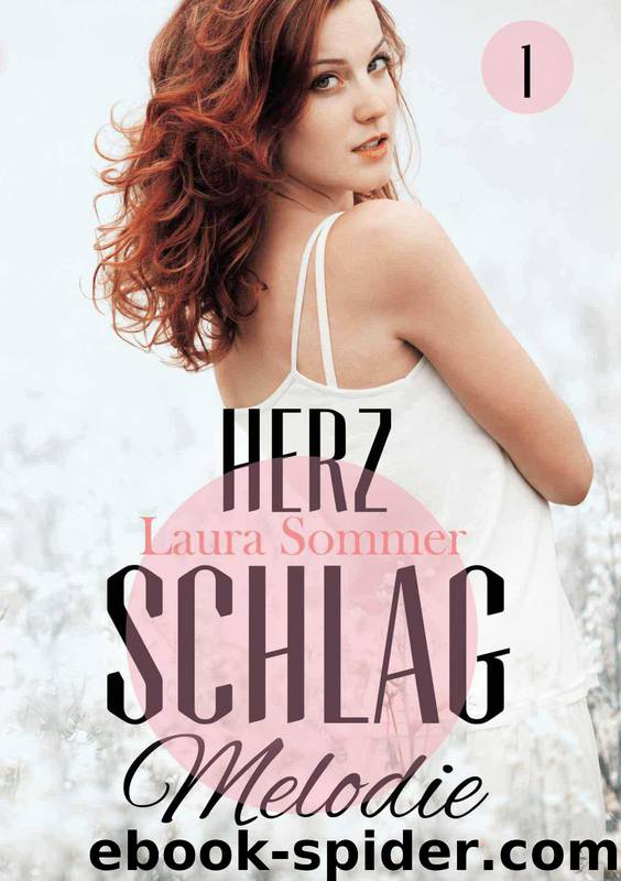 Herzschlagmelodie - Band 1 by Laura Sommer