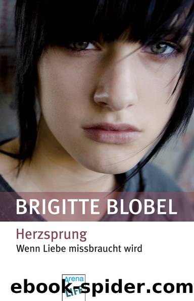 Herzsprung - wenn Liebe missbraucht wird by Blobel Brigitte