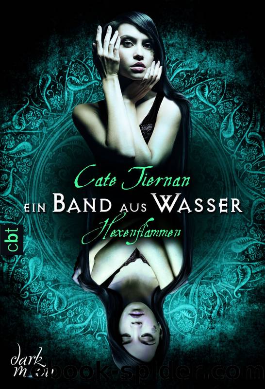 Hexenflammen Bd. 4 - Ein Band aus Wasser by Cate Tiernan