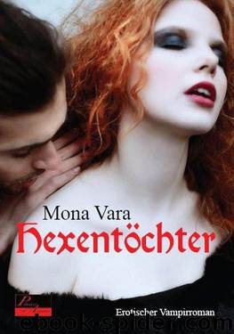 Hexentöchter: Erotischer Vampirroman (German Edition) by Vara Mona