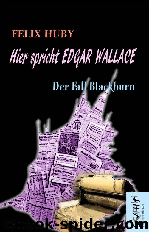 Hier spricht Edgar Wallace - Der Fall Blackburn by Felix Huby