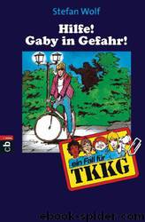 Hilfe! Gaby in Gefahr! by Wolf Stefan