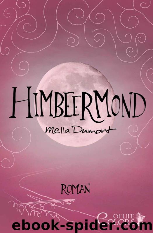 Himbeermond by Mella Dumont