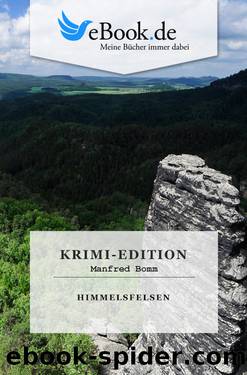 Himmelsfelsen (Krimi-Edition) by Manfred Bomm