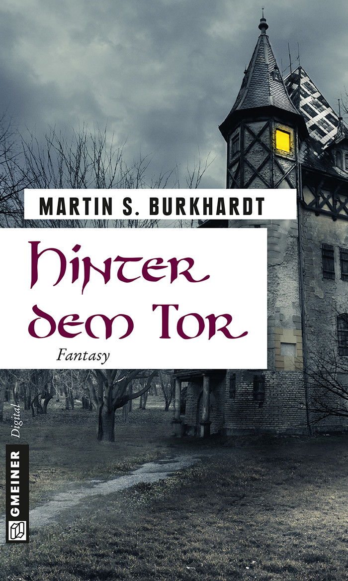 Hinter dem Tor by Martin S. Burkhardt