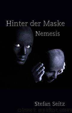 Hinter der Maske: Nemesis (German Edition) by Stefan Seitz