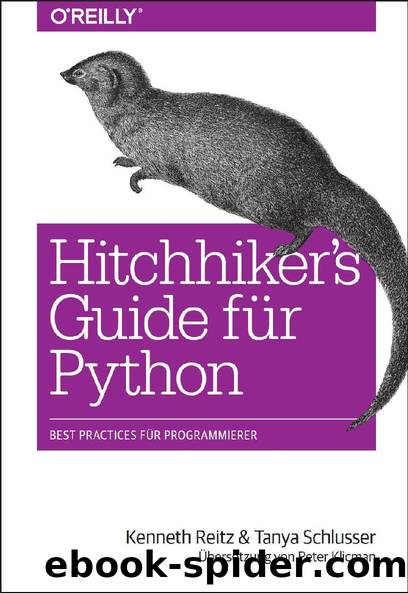 Hitchhiker’s Guide für Python by Kenneth Reitz und Tanya Schlusser