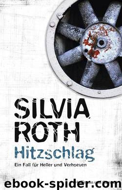 Hitzschlag: Ein Fall für Heller und Verhoeven (German Edition) by Roth Silvia