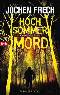 Hochsommermord: Kriminalroman (German Edition) by Frech Jochen