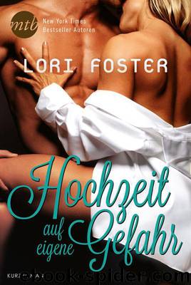 Hochzeit auf eigene Gefahr [1.11.14] by Lori Foster