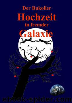 Hochzeit in fremder Galaxie (German Edition) by Bukolier Der