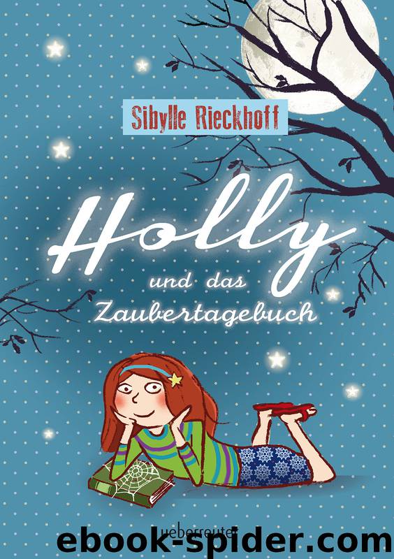 Holly und das Zaubertagebuch by Sibylle Rieckhoff