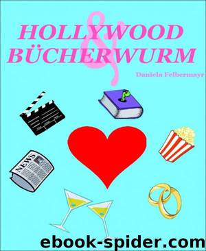 Hollywood & Buecherwurm by Daniela Felbermayr