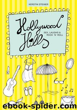 Hollywood Hills - Sex, Laughs & Rock ´n´Roll (German Edition) by Steiner Kerstin