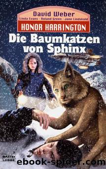 Honor Harrington 10. Die Baumkatzen von Sphinx by David Weber