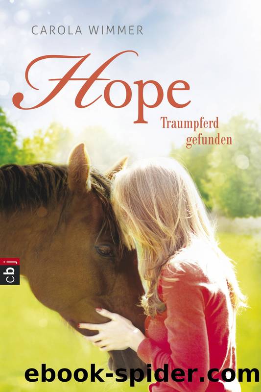 Hope - Traumpferd gefunden by Wimmer Carola