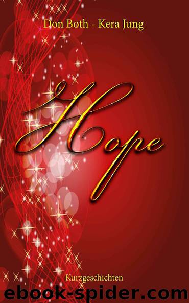 Hope - ein weihnachtlicher Streifzug (German Edition) by Don Both & Kera Jung