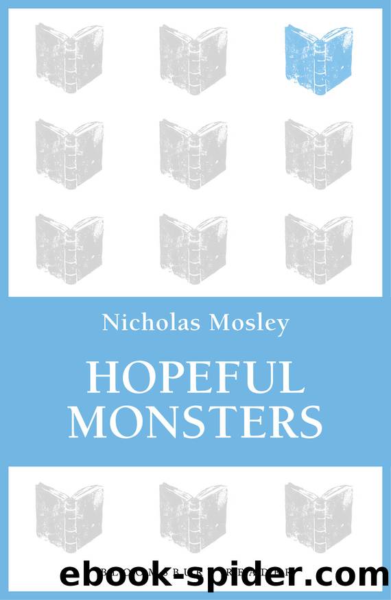 Hopeful Monsters by Nicholas Mosley