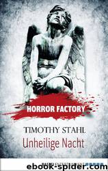 Horror Factory 14 - Unheilige Nacht by Stahl Timothy