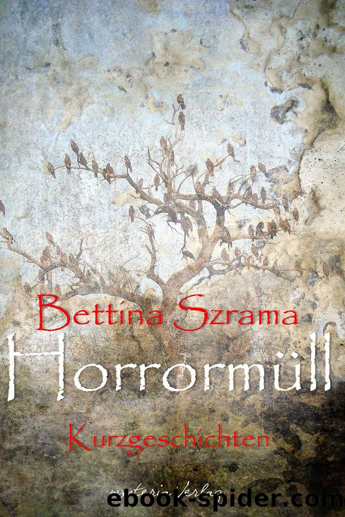 Horrormüll by Bettina Szrama