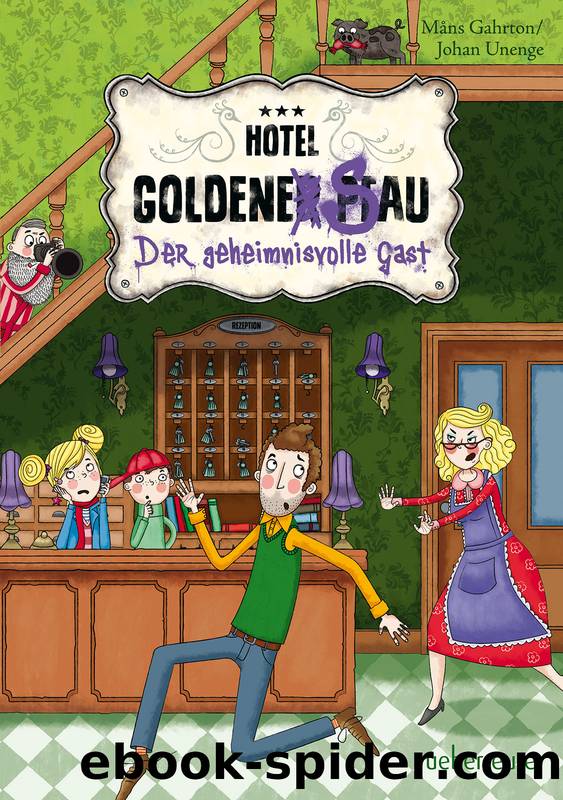 Hotel Goldene Sau - 01 - Der geheimnisvolle Gast by Gahrton Mans & Unenge Johan