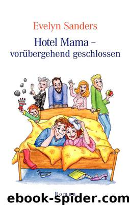 Hotel Mama vorübergehend geschlossen by Evelyn Sanders